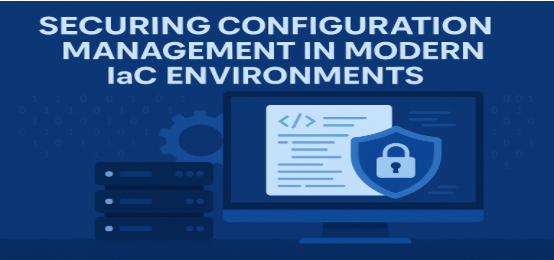 securing-configuration-management-in-modern-iac-environments